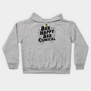 Bee Happy Bee Comical Kids Hoodie